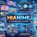 HiAnime A Complete Guide to the Popular Anime Streaming Platform
