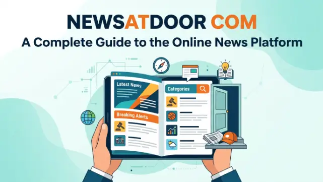 NewsAtDoor Com A Complete Guide to the Online News Platform