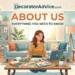 About Us DecoratorAdvice.com Everything You Need to Know